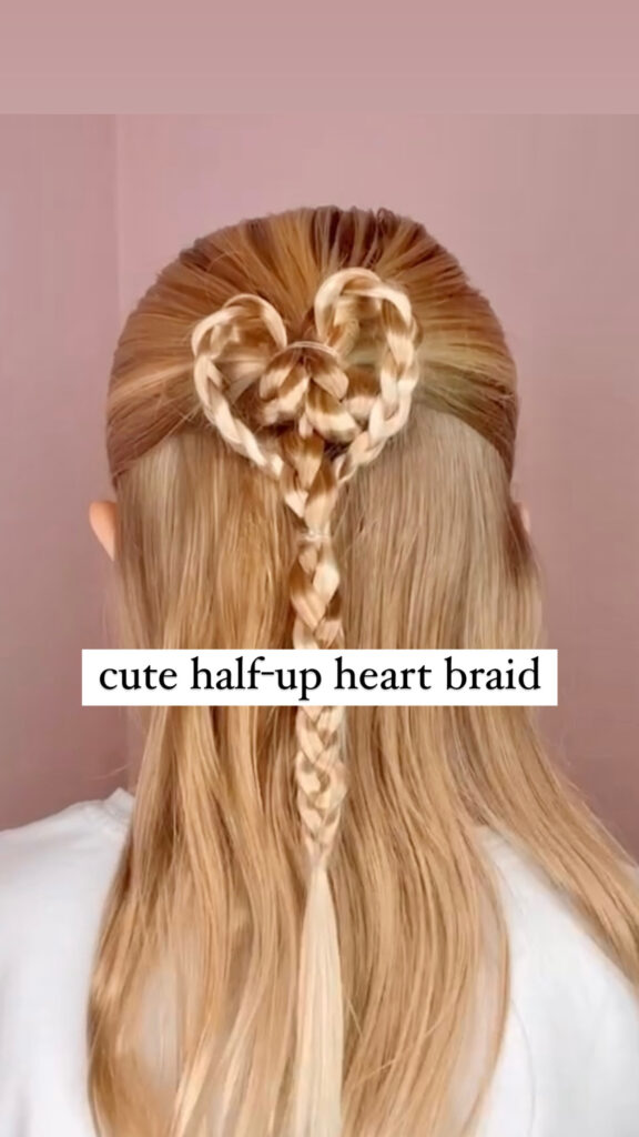 Cute Half-Up Heart Braid Hairstyle
