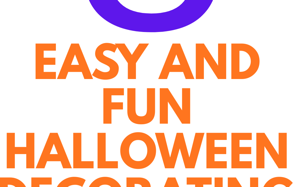 EASY HALLOWEEN DECORATING TIPS