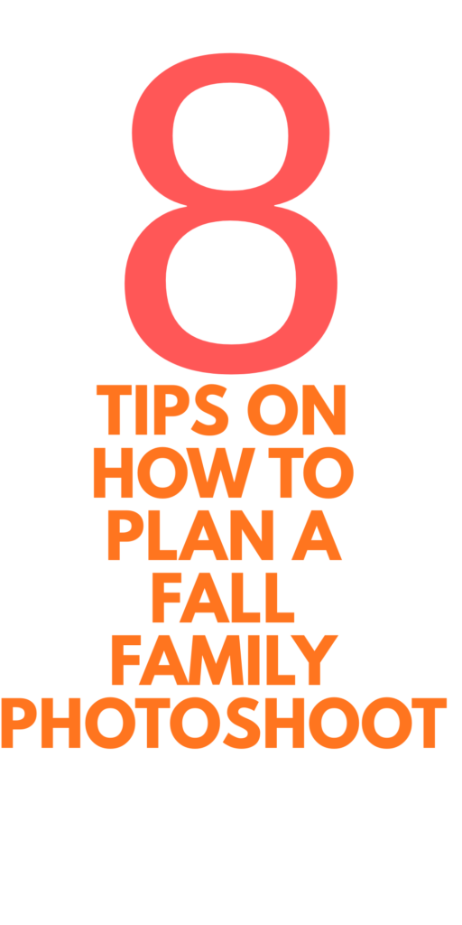 HOW TO PLAN A FALL FAMILY PHOTOSHOOT HOW TO PLAN A FALL FAMILY PHOTOSHOOT