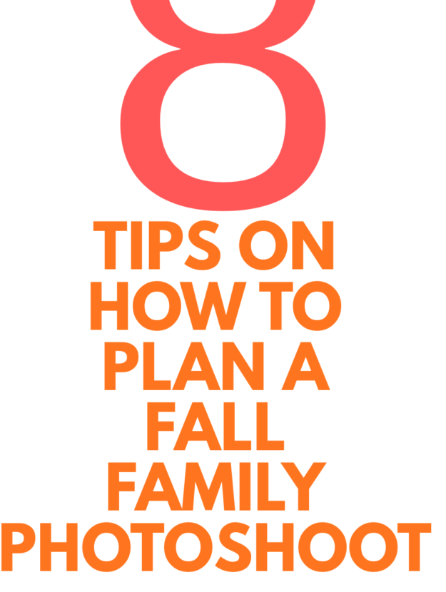 HOW TO PLAN A FALL FAMILY PHOTOSHOOT