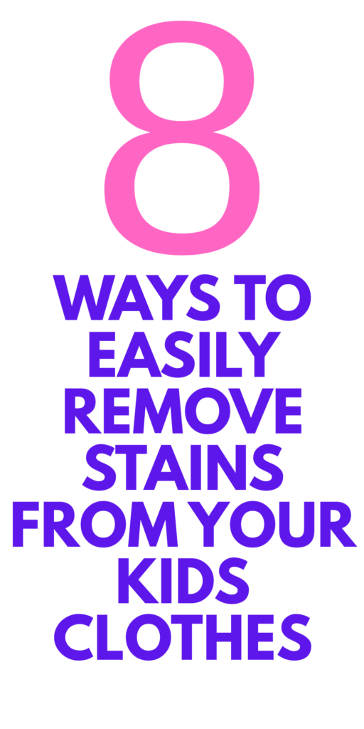 HOW TO REMOVE STAINS FOR KIDS CLOTHES