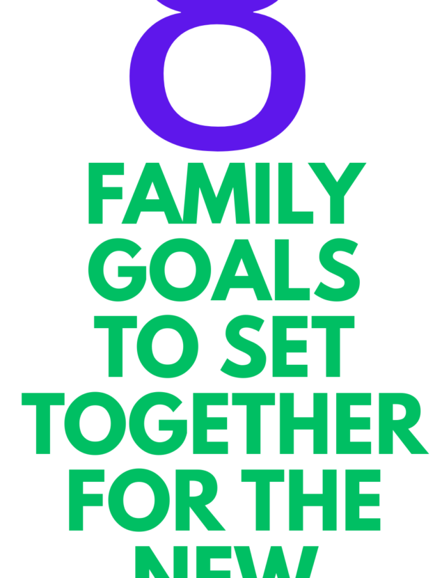FAMILY GOALS TO SET FOR THE NEW YEAR
