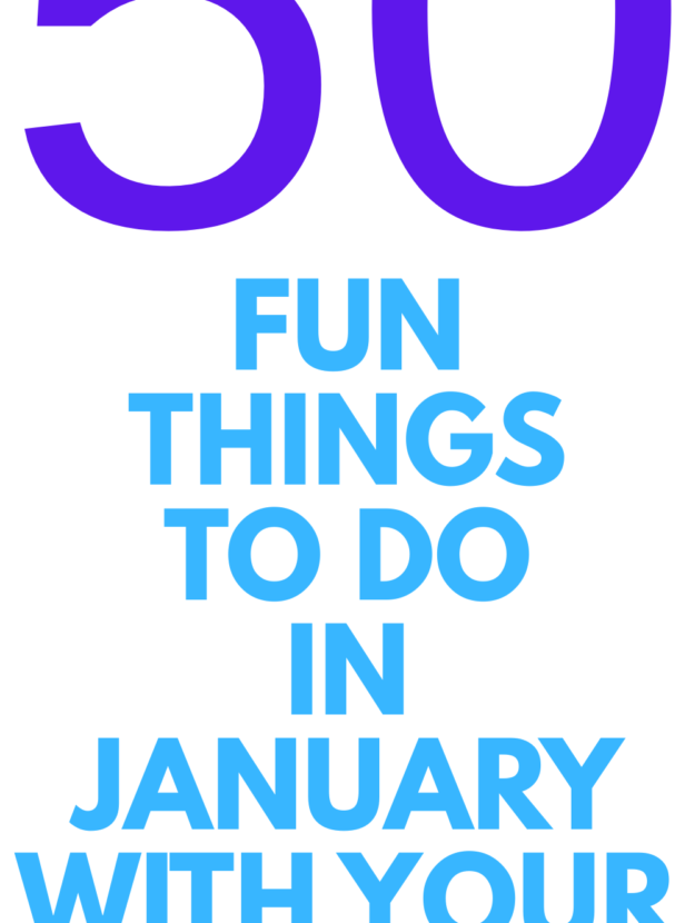 50 Fun Things to Do in January With Your Kids (That Will Actually Make Winter Feel Exciting)