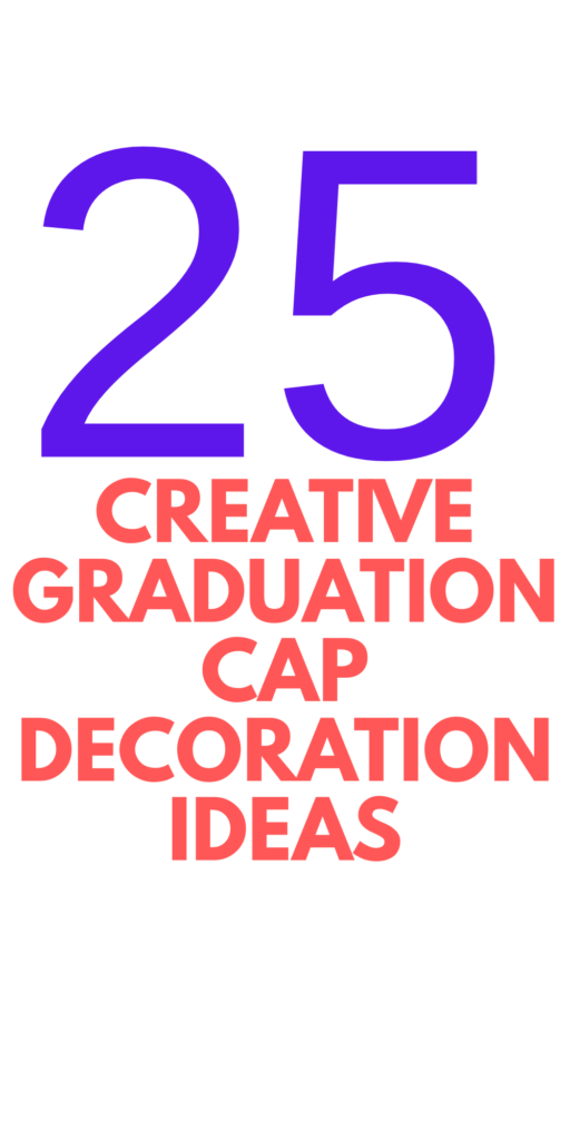 Creative Graduation Cap Decoration DIY Ideas