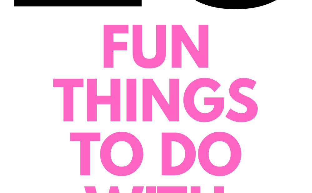 THINGS TO DO WITH YOUR DAUGHTER