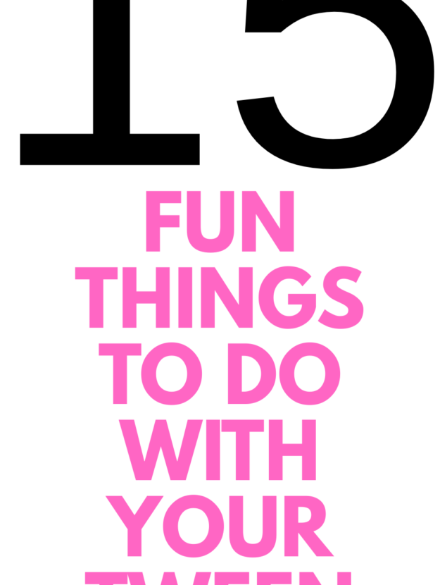 THINGS TO DO WITH YOUR DAUGHTER